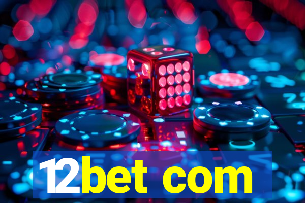 12bet com